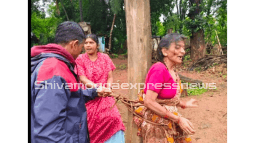 ಆನಂದಪುರ: ವೃದ್ಧೆಯನ್ನು ಕಂಬಕ್ಕೆ ಕಟ್ಟಿ ಅಮಾನುಷವಾಗಿ ಹಲ್ಲೆ!
